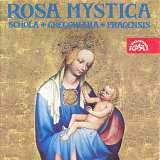 CD Schola Gregoriana Pragensis: Rosa Mystica