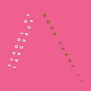 Album School Of Language: More Fears