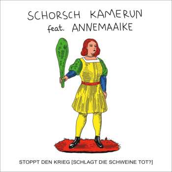 Album Schorsch Kamerun: Stoppt Den Krieg (Schlagt Die Schweine Tot?)