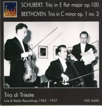 Trio In E Flat Major Op.100 / Trio In C Minor Op.1 No.3 (Live & Radio Recordings 1962-1957)