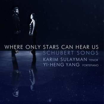 CD Franz Schubert: Where Only Stars Can Hear Us