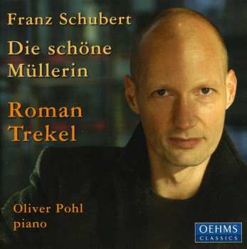 Album Schubert / Trekel / Pohl: Die Shone Mullerin