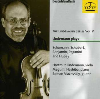 Album Schumann / Schubert / Benjamin / Paganini: Lindemann Series 5