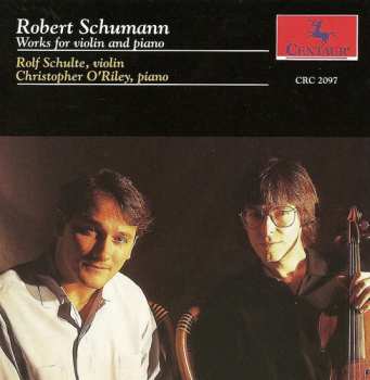 CD Schumann / Schulte / O'riley: Works For Violin & Piano