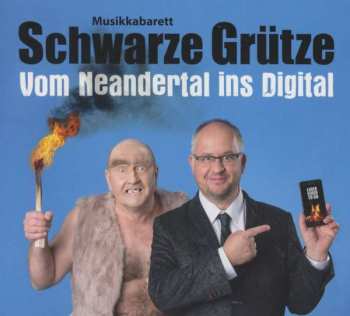 CD Schwarze Grütze: Vom Neandertal Ins Digital