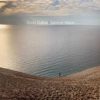 2LP Scott Dubois: Summer Water