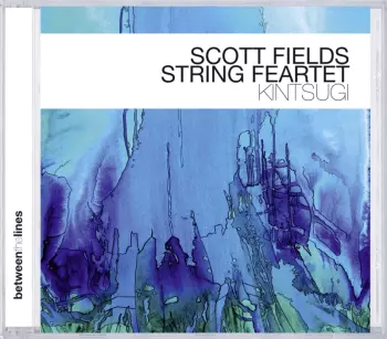Scott Fields String Feartet: Kintsugi