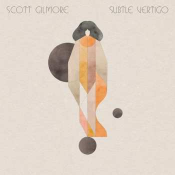 CD Scott Gilmore: Subtle Vertigo