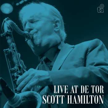 CD Scott Hamilton: Live At De Tor