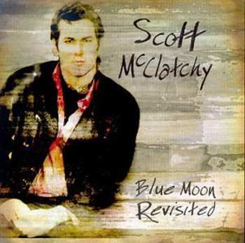 CD Scott McClatchy: Blue Moon Revisited