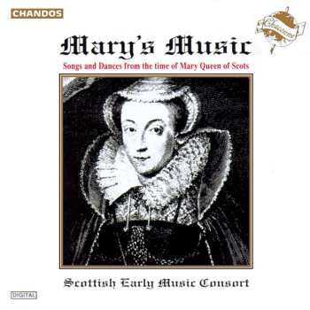 CD Scottish Early Music Consort: Mary's Music (Songs And Dances From The Time Of Mary Queen Of Scots)