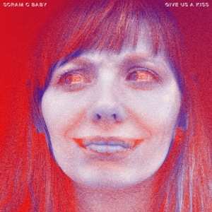 CD Scram C Baby: Give Us A Kiss