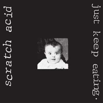 LP Scratch Acid: Just Keep Eating (180g) (limited Indie Edition) (white Vinyl) (remastered)
