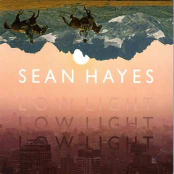 Album Sean Hayes: Low Light