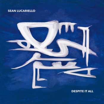 Album Sean Lucariello: Despite It All