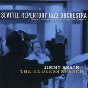 Jimmy Heath: The Endless Search