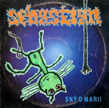 LP Sebastian: Snÿ O Marii
