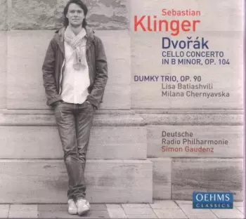 Cello Concerto In B Minor Op. 104 ; Dumky Trio Op. 90