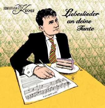 Album Sebastian Krämer: Liebeslieder An Deine Tante