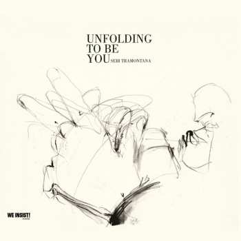 LP Sebi Tramontana: Unfolding To Be You