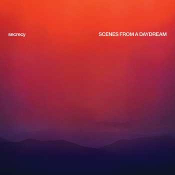 Album Secrecy: Scenes From A Day Dream