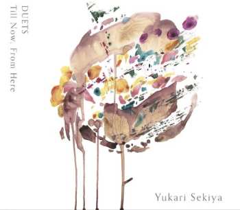Album Sekiya,yukari: Duets Till Now From Here