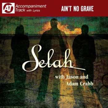 CD Selah: Ain't No Grave