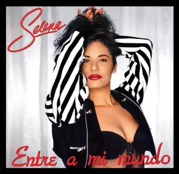 Selena: Entre A Mi Mundo