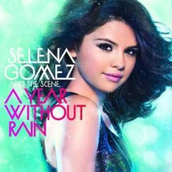 CD Selena Gomez & The Scene: A Year Without Rain