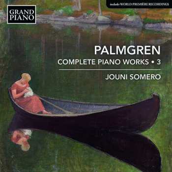 CD Selim Palmgren: Complete Piano Works, Vol. 3