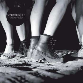 LP September Girls: Cursing The Sea