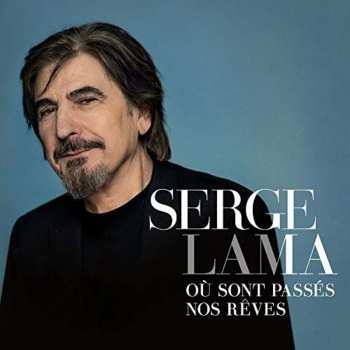 CD/DVD/Box Set Serge Lama: Où Sont Passés Nos Rêves DLX | LTD