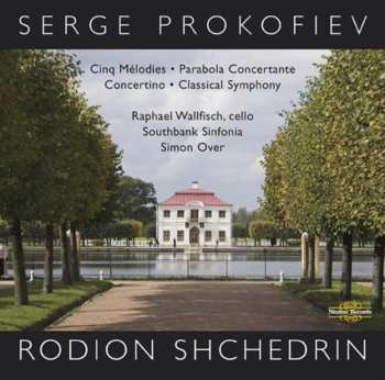 Album Sergei Prokofiev: Prokofiev & Shchedrin: Cinq Melodies/Parabola Concertante/Concertino/Classical Symphony