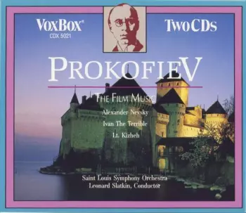 Music From The Films:  Ivan The Terrible; Alexander Nevsky; Lieutenant Kizheh