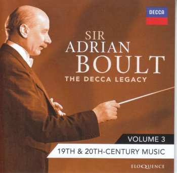 16CD Sir Adrian Boult: Sir Adrian Boult – The Decca Legacy, Volume 3 - 19th & 20th Century Music