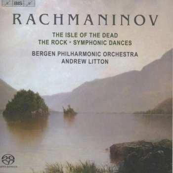 SACD Sergei Vasilyevich Rachmaninoff: The Isle Of The Dead / The Rock / Symphonic Dances