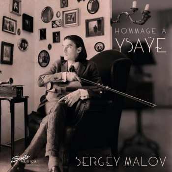 CD Sergey Malov: Hommage A Ysaÿe