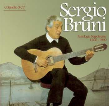 3CD Sergio Bruni: Antologia Napoletana 1200 - 1990