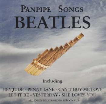 Album Sessions-UK: Panpipe Songs - Beatles