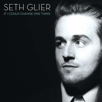 Album Seth Glier: If I Could Change One Thing