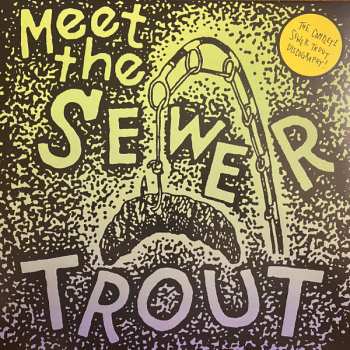 Album Sewer Trout: Meet The Sewer Trout: The Complete Discography