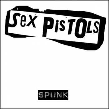 Album Sex Pistols: Spunk