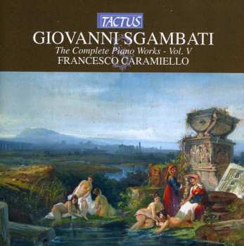 CD Sgambati / Caramiello / Libetta: Complete Piano Works 5
