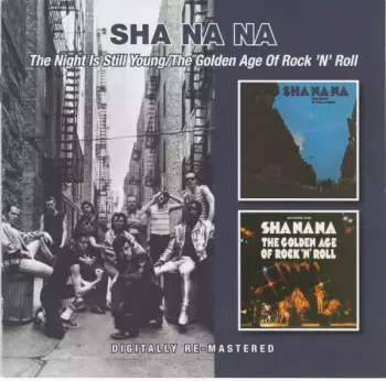 Sha Na Na: The Night Is Still Young / The Golden Age Of Rock 'N' Roll