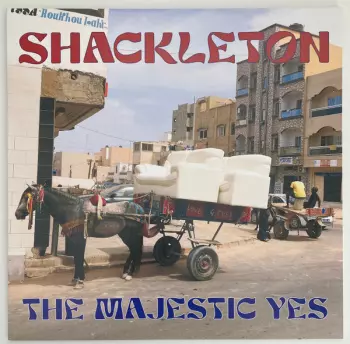 Shackleton: The Majestic Yes