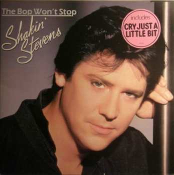 LP Shakin' Stevens: The Bop Won't Stop