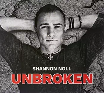 Shannon Noll: Unbroken