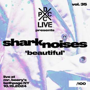 Album Shark Noises: Dcxpc Live Vol35 Presents
