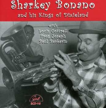 CD Sharkey And His Kings Of Dixieland: Sharkey Bonano And His Kings Of Dixieland