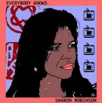 LP Sharon Robinson: Everybody Knows